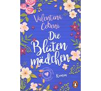 Ingrid Ickler Valentina Cebeni Die Blütenmädchen: Roman (Tascabile)