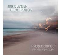 Ingrid Jensen & Steve Tresler Invisible Sounds: For Kenny Wheeler (Vinyl LP)