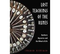 Ingrid Kincaid Lost Teachings of the Runes (Tascabile)
