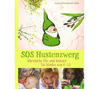 Ingrid Kleindie SOS Hustenzwerg: Ätherische Öle und Kräuter f (Copertina rigida)