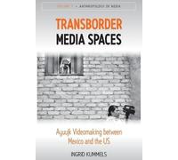 Ingrid Kummels Transborder Media Spaces (Tascabile) Anthropology of Media