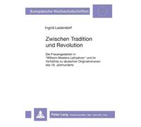 Ingrid Ladendorf Zwischen Tradition und Revolution (Tascabile)