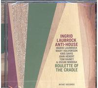 Ingrid Laubrock Anti-House Roulette of the Cradle (CD) Album