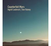 Ingrid Laubrock Counterfeit Mars (CD)