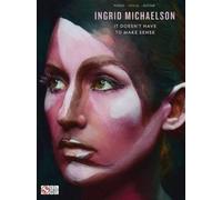 Ingrid Michaelson Ingrid Michaelson - It Doesn't Have to Make Sense (Tascabile)