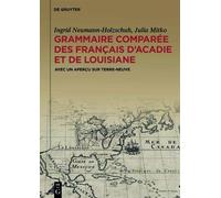Ingrid Neumann- Grammaire comparée des français d'Acadie et d (Copertina rigida)