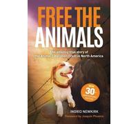 Ingrid Newkirk Free the Animals - 30th Anniversary Edition (Tascabile)