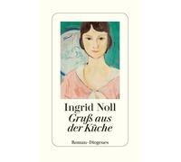 Ingrid Noll Gruß aus der Küche (Copertina rigida)