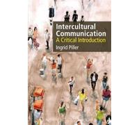 Intercultural Communication: A Critical Introduction