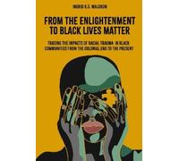Ingrid R.G. Waldr From the Enlightenment to Black Lives Matt (Copertina rigida)