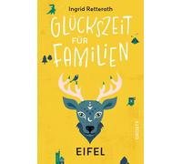 Ingrid Retterath Glückszeit für Familien - Eifel (Tascabile)