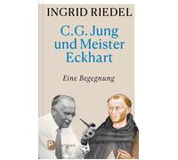 Ingrid Riedel C. G. Jung und Meister Eckhart: Eine Begegnung (Copertina rigida)