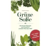 Ingrid Schick Grüne Soße: Die besten Rezepte aus Frankfurt un (Copertina rigida)