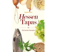 Ingrid Schick Hessen-Tapas: Die besten Rezepte (Copertina rigida)