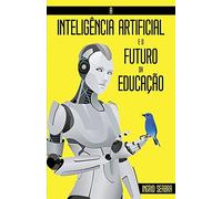 Ingrid Seabra Ingrid Se A Inteligência Artificial e o Futuro da Educ (Tascabile)