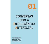 Ingrid Seabra Pedro Seabra An Conversas com a Inteligência A (Copertina rigida)