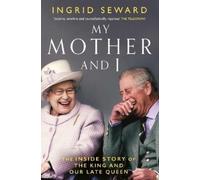 Ingrid Seward My Mother and I (Tascabile)