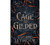 Ingrid Seymour A Cage So Gilded (Tascabile) Healer of Kingdoms