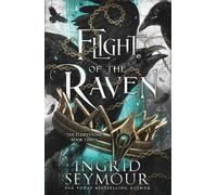 Ingrid Seymour Flight of the Raven (Tascabile) Eldrystone