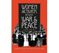 Ingrid Sharp Women Activists between War and Peace (Tascabile)