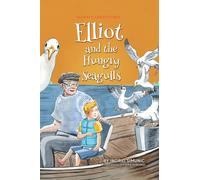 Ingrid Simunic Elliot and the Hungry Seagulls (Tascabile)