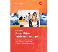 Ingrid Stephan Unser Büro heute und morgen: Das Bürokompendiu (Copertina rigida)