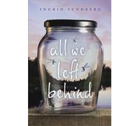 Ingrid Sundberg All We Left Behind (Tascabile) Bestselling Teen Romance
