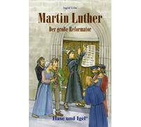 Ingrid Uebe Martin Luther - Der große Reformator: Schulausgabe (Tascabile)