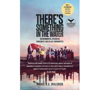 Ingrid Waldron There's Something in the Water (Tascabile)