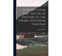 Ingvald Martin A Short Guide for the Use of Visitors to the (Copertina rigida)