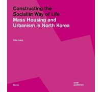 Inha Jung Constructing the Socialist Way of Life (Tascabile) Basics