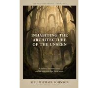 Inhabiting The Architecture Of The Unseen: 3