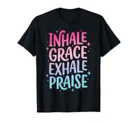Inhale Grace Exhale Praise Maglietta