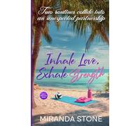 Inhale Love, Exhale Strength: A Friends to Lovers Romance
