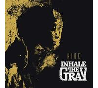 Inhale the Gray - Hide