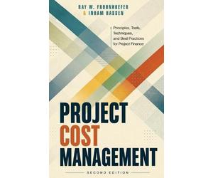 Inham Hassen Ray Frohnhoefe Project Cost Management - Second Editio (Tascabile)
