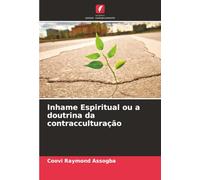 Inhame Espiritual ou a doutrina da contracculturação