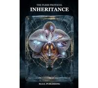 Inheritance: A Body Horror Medical Thriller of Genetic Mutations, the Ultimate Human Evolution, and the Terrifying Legacy Born in the Alaskan Cold: 2