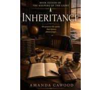 Inheritance: Book Eleven of the Keepers of the Light