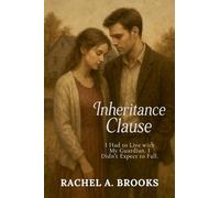 Inheritance Clause: I Had to Live with My Guardian. I Didn't Expect to Fall.: 5