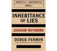 Inheritance of Lies - Shadow Network: 2