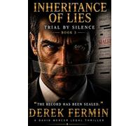 Inheritance of Lies - Trial By Silence: Trial By Silence: 3