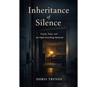 Inheritance of Silence: Family, Fame, and the Night Everything Shattered