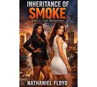 Inheritance of Smoke: Part 1 - The Awakening