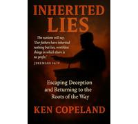 Inherited Lies: Escaping Deception and Returning to the Roots of the Way