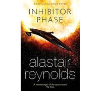 Inhibitor Phase: Alastair Reynolds: A Novel of the Revelation Space Universe