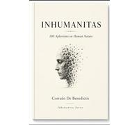 INHUMANITAS 100 Aphorisms on Human Nature: 58