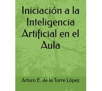 Iniciación a la Inteligencia Artificial en el Aula