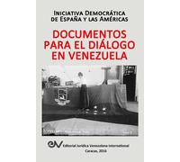 Iniciativa Democrática Espana Am Documentos Para El Diálogo En Vene (Tascabile)