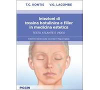 Iniezioni di tossina botulinica e filler in medicina estetica. Testo atlante e video